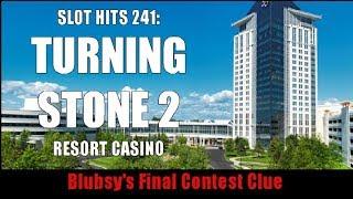Slot Hits 241: • Turning Stone 2 •