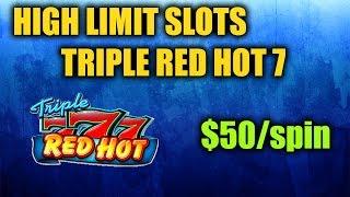 Triple Red Hot 7 SUPER HIGH LIMIT Slots $50/spin