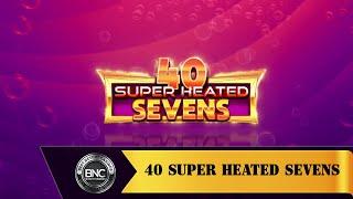 40 Super Heated Sevens slot by GameArt