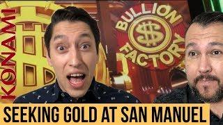Bullion Factory • Turning Spins into GOLD at San Manuel Casino