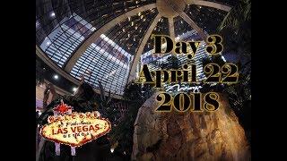 Vegas 2018 Day 3 - April 22