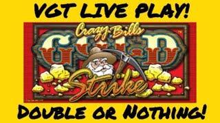 VGT CRAZY BILL GOLD STRIKE | DOUBLE OR NOTHING | $3 MAX BET