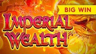 SURPRISE BIG WIN! Imperial Wealth Slot - ALL FEATURES, NICE!