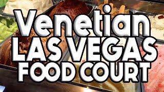 Venetian Las Vegas Casino Food Court Tour