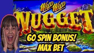 60 Spin Bonus! Max Bet-Wild Wild Nugget