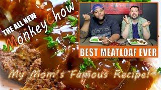 Mom's Famous Everything Meat Loaf - Monkey Chow - EP. 2-02