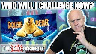 Who Will Accept My Slot Challenge Now?! Dollar Bear Slot Bonus | The Big Jackpot