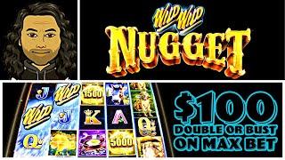 (DOUBLE OR BUST) WILD WILD NUGGET ⋆ Slots ⋆ $100 IN MAX BET @JAMUL CASINO LOCATED SOUTHERN CA 4k Video 2160p