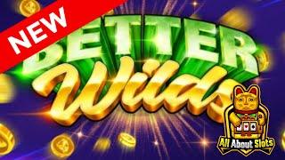 ★ Slots ★ Better Wilds Slot - Playtech Slots