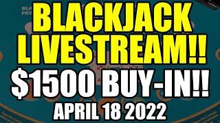 BLACKJACK!! Live From Las Vegas! April 18th 2022