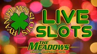 •Live Slots at Night From The Meadows Casino •