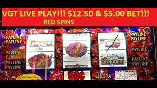 RED SPINS!!!! VGT LIVE PLAY!!! $12.50 & $5 BET!!! SLOT & POKIES!!