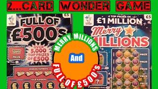 2 Card Wonder Scratchcard Game..." Merry Millions" ..And...".Full of £500s"....