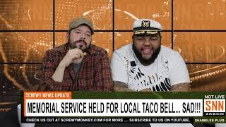Town Holds Vigil For Dead Taco Bell! - SNN News Brief