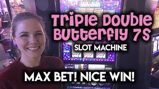 Max Bet! Triple Double Butterfly Sevens! Nice Win!