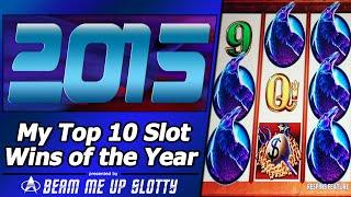 My 2015 Top 10 Slot Wins (Ranked by Bet Multiple)
