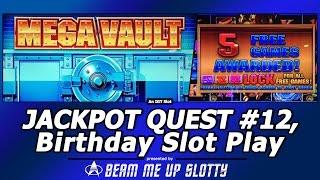 Jackpot Quest #12 - Mega Vault Slot by IGT, Birthday Slot Play