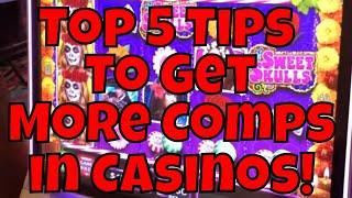 Top Five Tips For Getting More Casino Comps