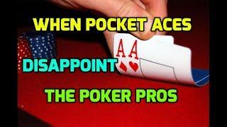 When Pocket Aces Disappoint The Poker Pros