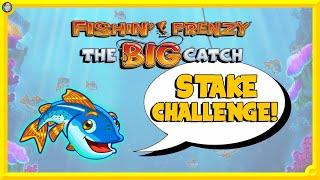 Fishin' Frenzy the BIG Catch Stake Challenge ⋆ Slots ⋆