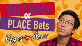 Buy Bets vs. Place Bets