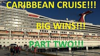 **BIG WINS!!!/MAHOGANY BAY** - Carnival Glory Part 2 of 4