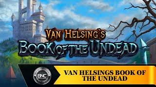 Van Helsings Book of the Undead slot by 1x2 Gaming