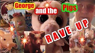 •It's a RAVE UP••at Georgies place•.....with the•George and the Gang•...