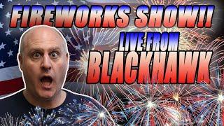 •LIVE Firework Show from Blackhawk! Chat with the Raja!