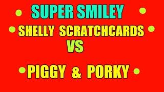 PIGGY & PORKY  VS  CARLY  SUPER SMILEY & SHELLY SCRATCHCARDS...  ⋆ Slots ⋆    Classic Game    ⋆ Slots ⋆
