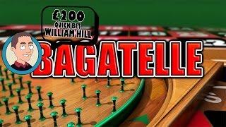 William Hill Bagatelle £200 Gamble