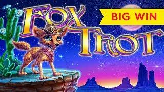 AWESOME! Fox Trot Slot - BIG WIN BONUS!