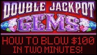 Double Jackpot Gems MAXXX BET!!!!! How to blow $100 in 2 minutes