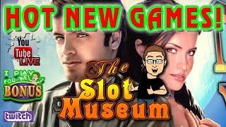 • HOT NEW IGT GAMES • LET'S PLAY @ THE SLOT MUSEUM