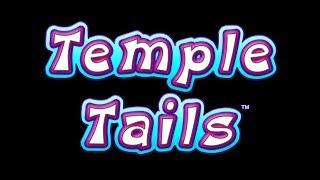 Temple Tails™
