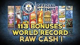 113 BONUSES WORLD RECORD RAW CASH NOW!!