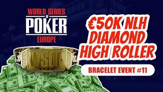 LIVE €50K NLH Diamond High Roller | #WSOPE  | Final Day