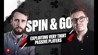 SPIN & GO RELOADED with OP Poker Nick & James | Lesson 4: EXPLOITING VERY TIGHT PASSIVE PLAYERS