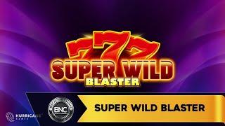 Super Wild Blaster slot by Hurricane Games