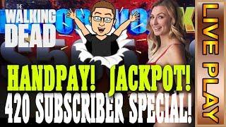 420 SUBSCRIBER SPECIAL!!! JACKPOT HAND PAY! - with special guests ALEXA GRACE & LILY ADAMS!