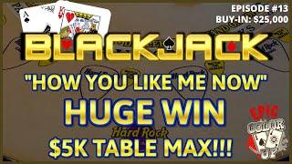 "EPIC COLOR UP" BLACKJACK Ep 13 $25,000 BUY-IN ~ MASSIVE $20,000+ WIN ~ High Limit Up to $5000 Hands