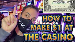 How To Make $1 at the Casino EVERY TIME