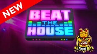 ★ Slots ★ Beat the House Slot - High 5 Games Slots