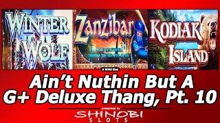 Nuthin But A G+ Deluxe Thang, Part 10 - Winter Wolf, Zanzibar, Kodiak Island