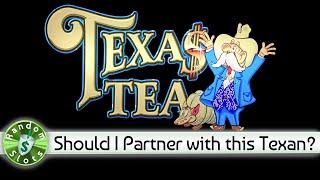Texas Tea slot machine, I Guess We're Partners