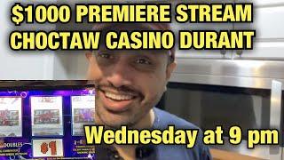 PART 1 PREMIERE STREAM $1000 BANKROLL AT CHOCTAW CASINO DURANT! VGT RED SPINS 9 LINER AND 5 LINER!!!