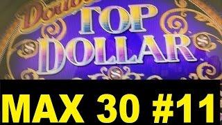 •MAX 30 ( #11 ) Series ! •DOUBLE TOP DOLLAR Slot machine (igt)•$4.00 MAX BET