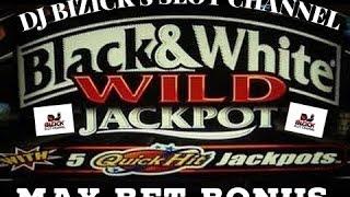 ~*** MAX BET BONUS ***~ Black & White Jackpot Wild Quick Hit Slot Machine ~ NICE WIN! • DJ BIZICK'S 
