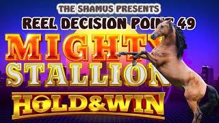 Reel Decision Point # 49: Mighty Stallion!  Big Hits!