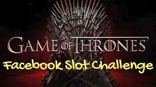 YouTube Facebook Group Slot Challenge - GAME OF THRONES - Did we WIN???